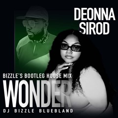 Deonna Sirod – Wonder (Bizzle Bootleg House Mix)