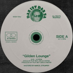 Play Boy Joe & K NISTER - Gilden Lounge [DIDJ FREE DL]