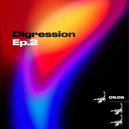 Digression #002 (Sonder, Marc Rebillet, Dame, Peet & More)