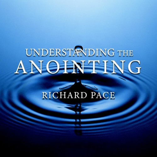 Understanding the Anointing (Part 1)