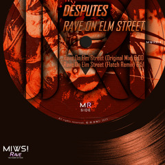Desputes - Rave On Elm Street (Flatch Remix) @Rave On Elm Street @MIWS! RAVE