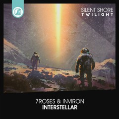 7ROSES & INVIRON - Interstellar [OUT NOW]