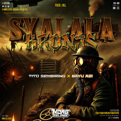 SYALALA KRONIS #TITOSEMBIRING [ KOAG x BAYU AZI ] $SUPERDUPERKENAPARUPANYA!