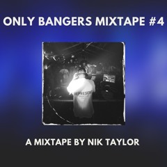 Only Bangers Mixtape by Nik Taylor #4