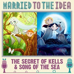 4.16 The Secret of Kells & Song of the Sea