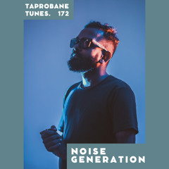 NOISE GENERATION | TAPROCAST 172