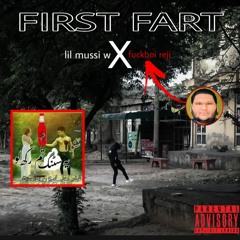 first fart ft. rejikyo