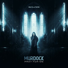 Murdock - Pray For Me