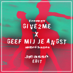 Freenzy, André Hazes - GIVE2ME x Geef Mij Je Angst (Jicasso Edit)