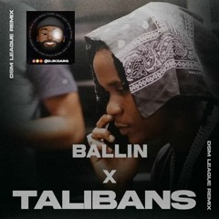 TALIBANS X BALLIN (KDARG MASHUP)