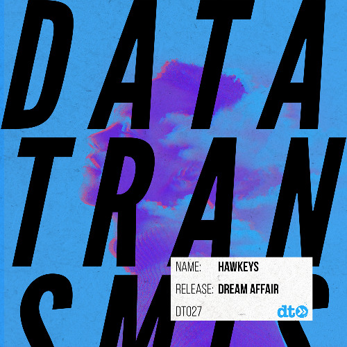 Hawkeys - Dream Affair [Data Transmission]