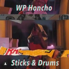 Wp_Honcho 9 - Sticks & Drums.mp3