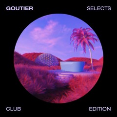 Goutier selects - Club edition