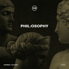 Phil:osophy 'Old Soul' [Dispatch Recordings]