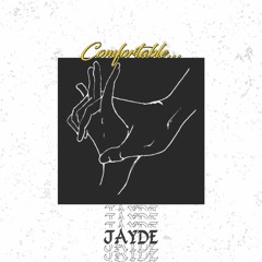 Jayde - Comfortable