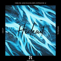 Drum And Bass Mix Episode #2 - Hideout Guest Mix