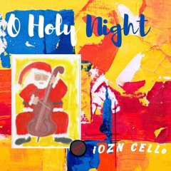 O Holy Night - iOZN CELLo