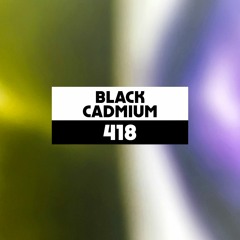 Dekmantel Podcast 418 - Black Cadmium