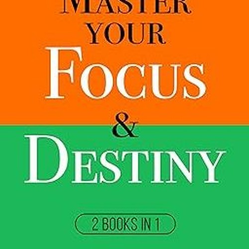 & Master Your Focus & Destiny : 2 Books in 1 (Mastery Bundle) BY: Thibaut Meurisse (Author) )Save+