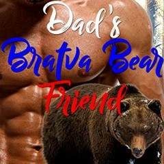 free PDF 📩 Dad's Bratva Bear Friend (Bratva Bear Shifters Book 3) by  Flora Ferrari