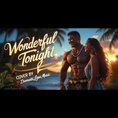 Wonderful Tonight - Damaiti Lepa🖤🍺.mp3
