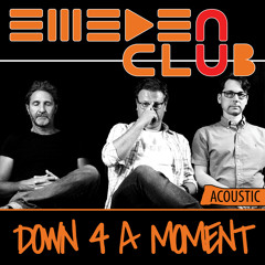 Down 4 a Moment (Acoustic Version)