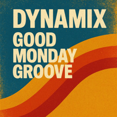 Dynamix good monday groove