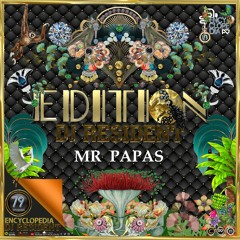 DJ RESIDENT: MR PAPAS-EDITION 79 ENCYCLOPEDIA Radioshow hosted by Leo Baroso & Aglaia Rave 2024