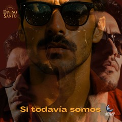 Si todavía somos
