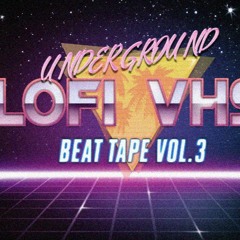 Underground Lofi VHS Beat Tape Vol.3(FULL TAPE)