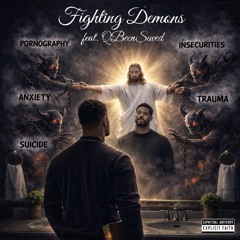 Fighting Demons (Feat. QBeenSaved)