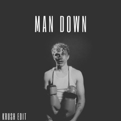 Knox - Man Down (Krush "Back To You" Edit)