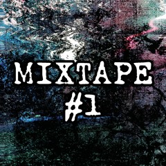 Mixtape #1 (reupload, link in description)