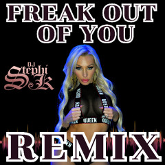 Freak Out Of You (DJ Mondo Remix)