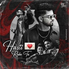 Hasti rahe tu - Paradox (Slowed)