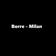 BORRE - MILAN