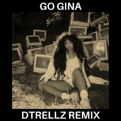 SZA - Go Gina (DTrellz Remix)