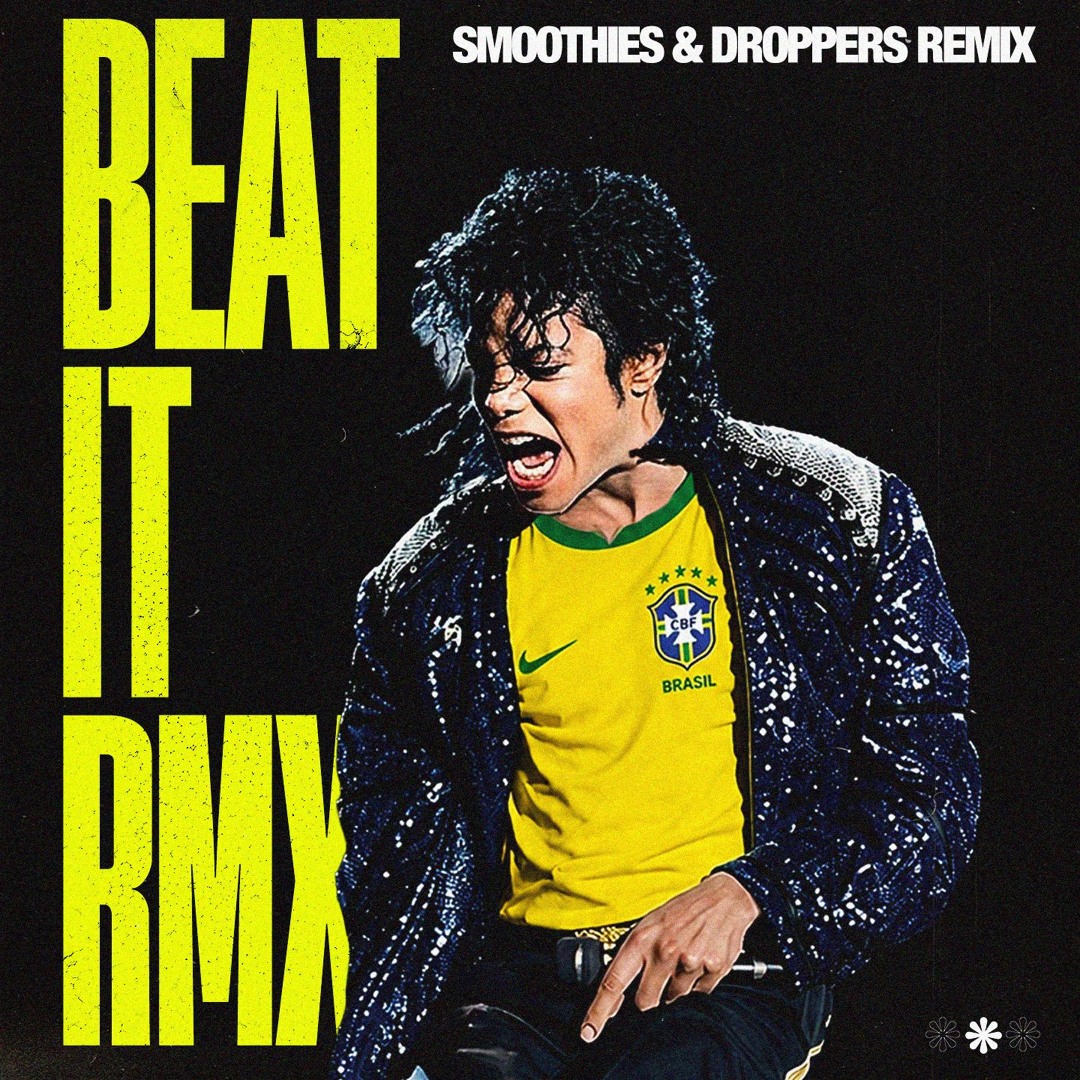 Stream Michael Jackson - Beat It (Smoothies & Droppers Baile Funk