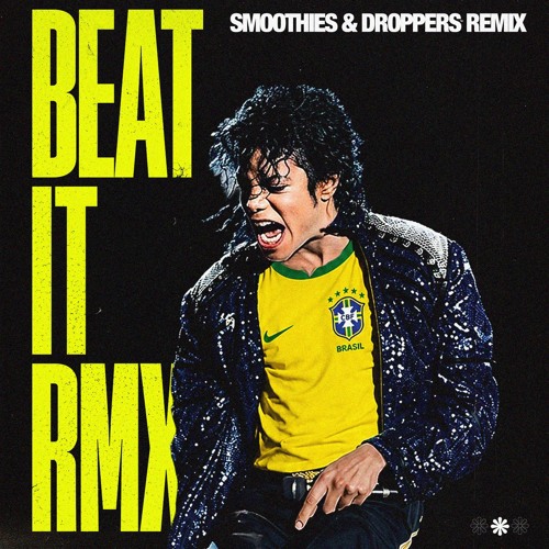 Stream Michael Jackson - Beat It (Smoothies & Droppers Baile Funk
