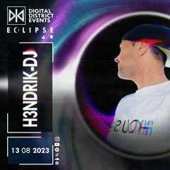 "H3NDRIK-DJ" Vinyl House Set (13 08 2023) 'ECLIPSE' pres. by DIGITAL DISTRICT