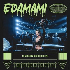 edamami @ Mission Nightclub - NYC (dubstep & trap)
