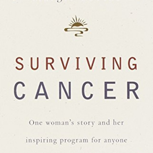 READ EBOOK 📰 Surviving Cancer: One Woman's Story and Her Inspiring Program for Anyon