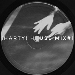 ¡HARTY! HOUSE Mixtape #1