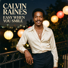 Calvin Raines - (1974) Balcony Lanterns - Easy When You Smile [v1bS01]