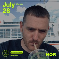 Blue Hour @ Hör (July 28th 2022)