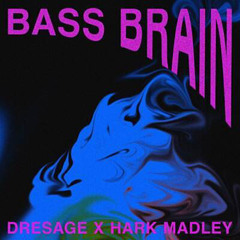 Bass Brain-Dresage & Hark Madley