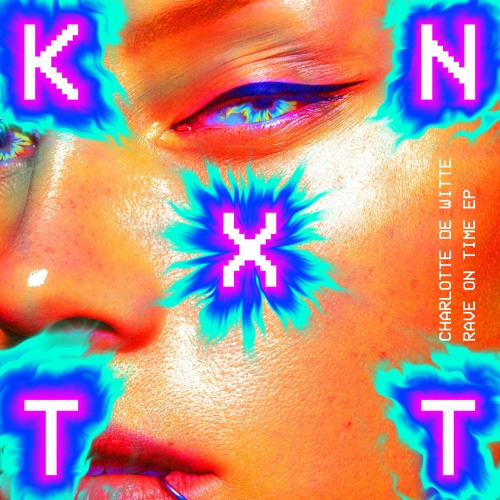 KNTXT007 - Rave On Time EP