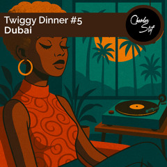 Twiggy Dinner #5 (Soulful House)