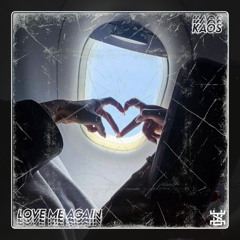 KAOS - Love Me Again
