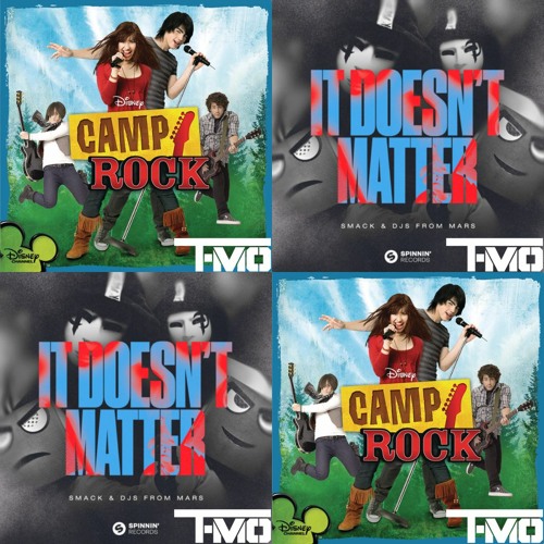 Camp Rock x SMACK & DJs From Mars - This Is Me (T-MO "It Doesn't Matter" Edit) // FREE DL